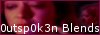 0utsp0k3n Blends, now offline